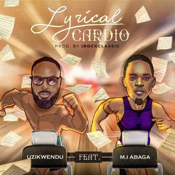 Uzikwendu - Lyrical Cardio ft. MI Abaga